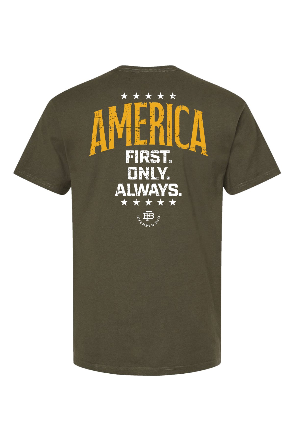 America First Only Always Tee military green back