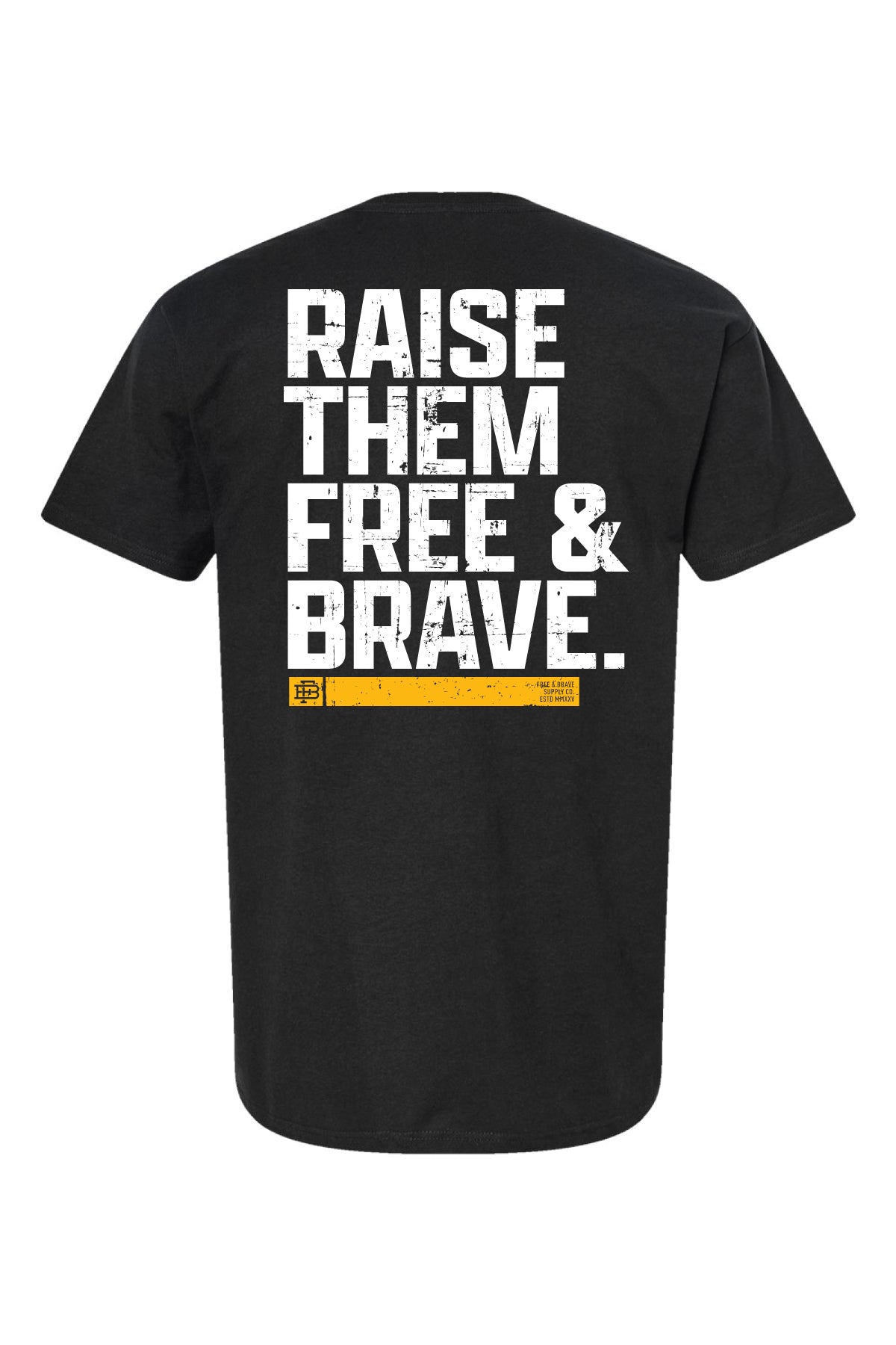 Raise Them Free & Brave Tee