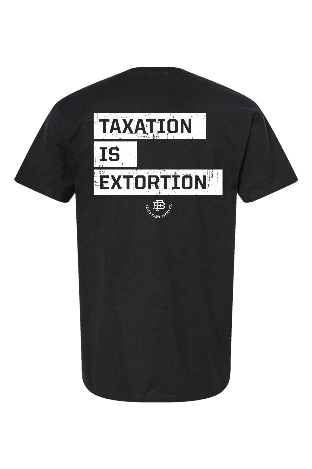 Taxation is Extortion Tee