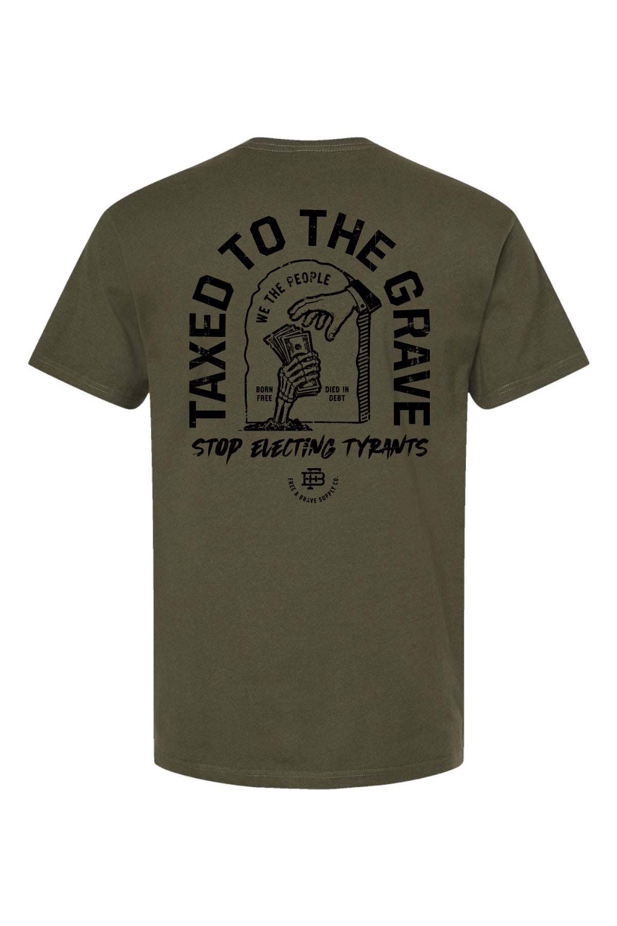Taxed to The Grave Tee