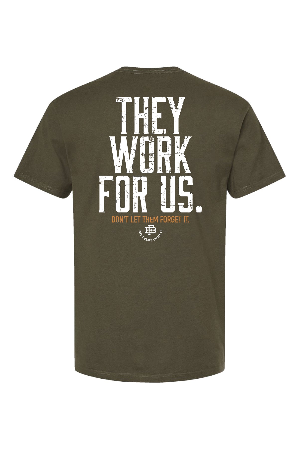 They Work For Us Tee