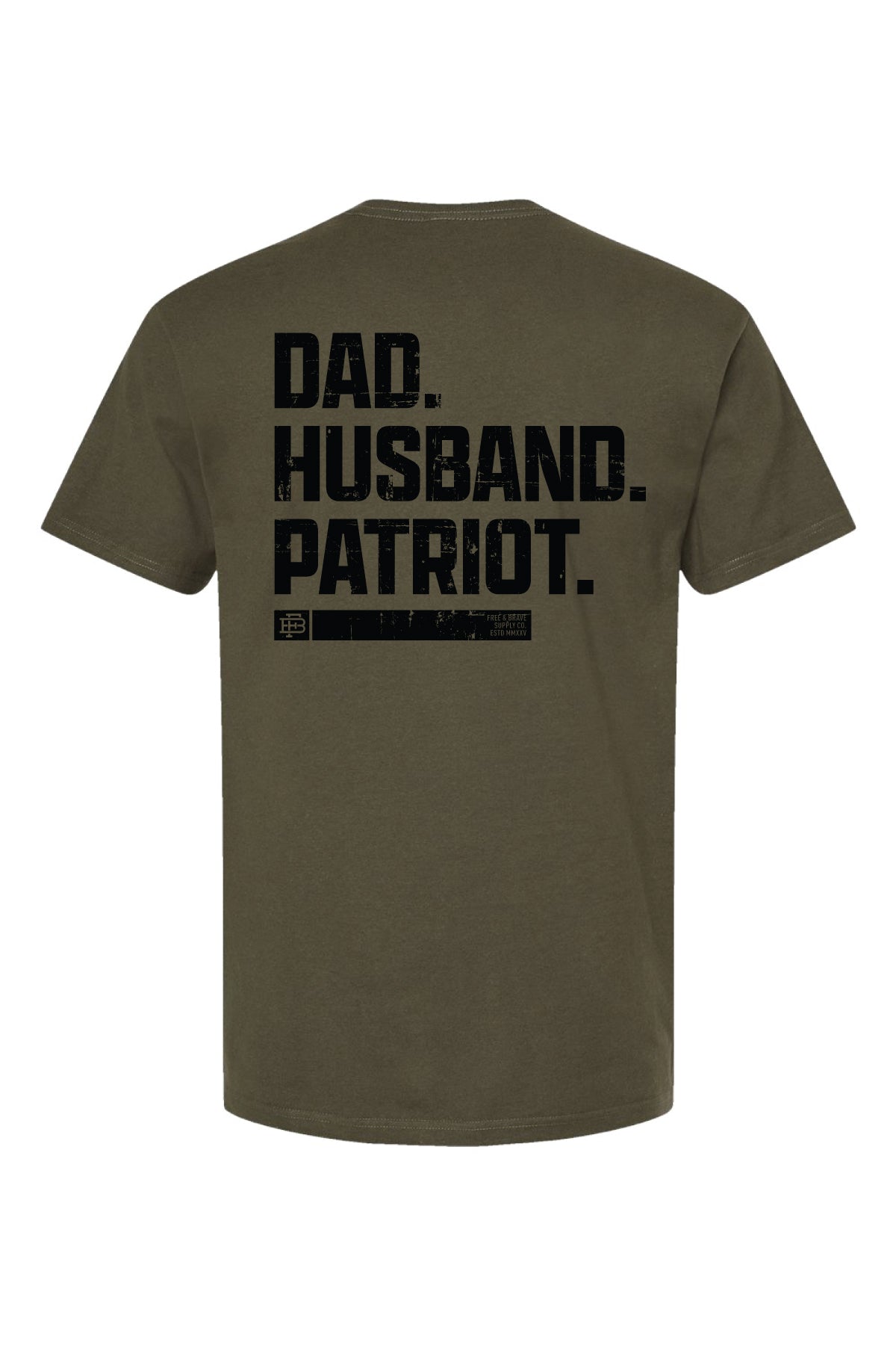 Dad. Husband. Patriot. Tee