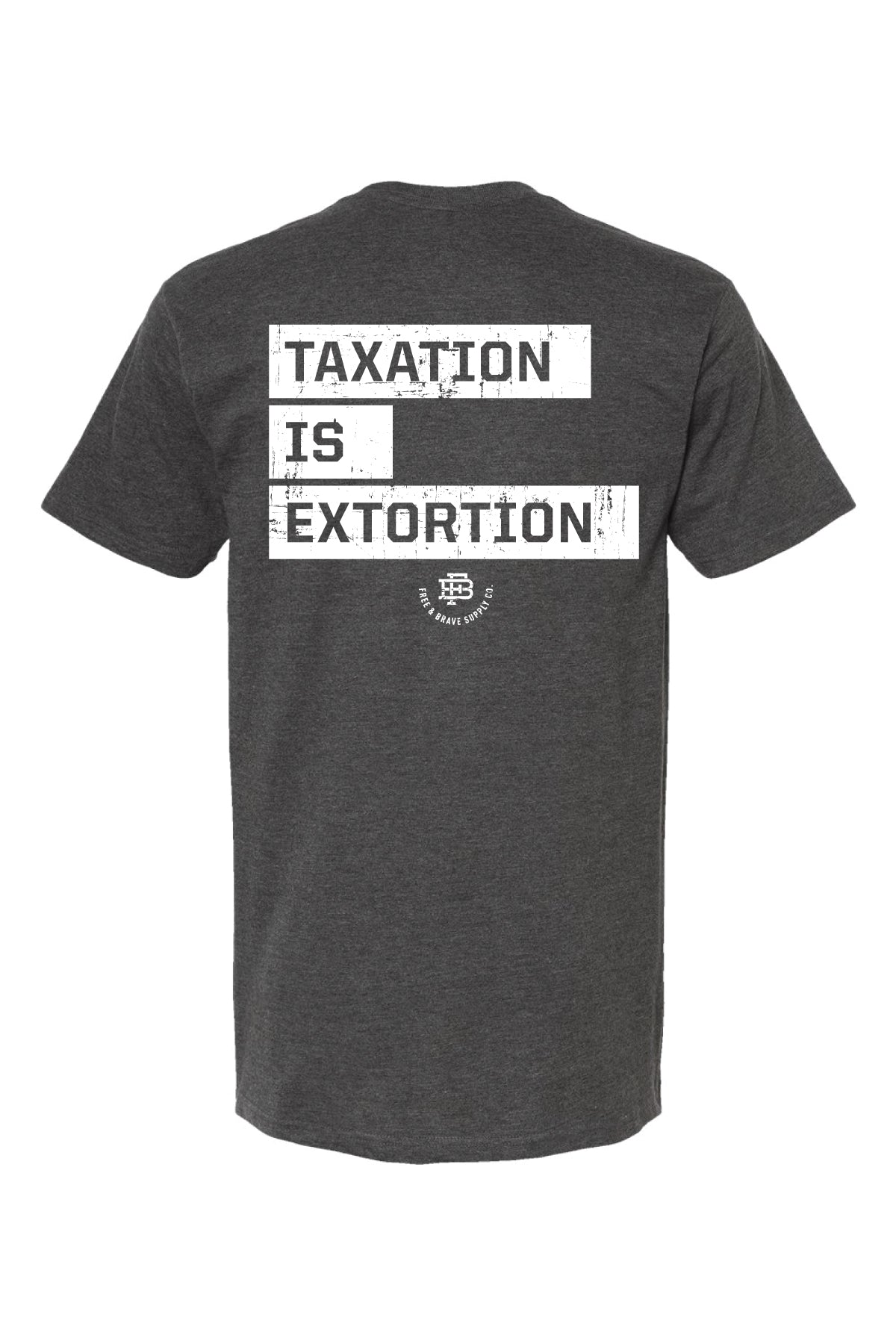 Taxation is Extortion Tee