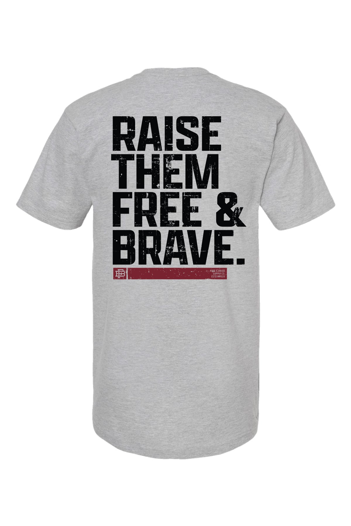 Raise Them Free & Brave Tee