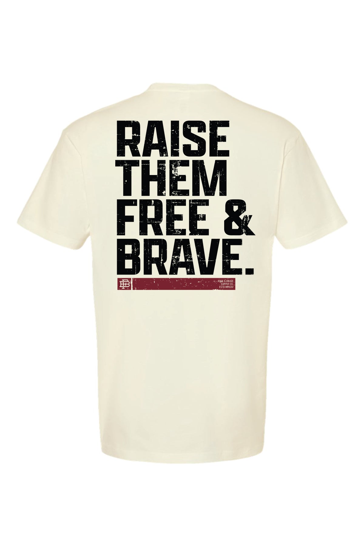 Raise Them Free & Brave Tee