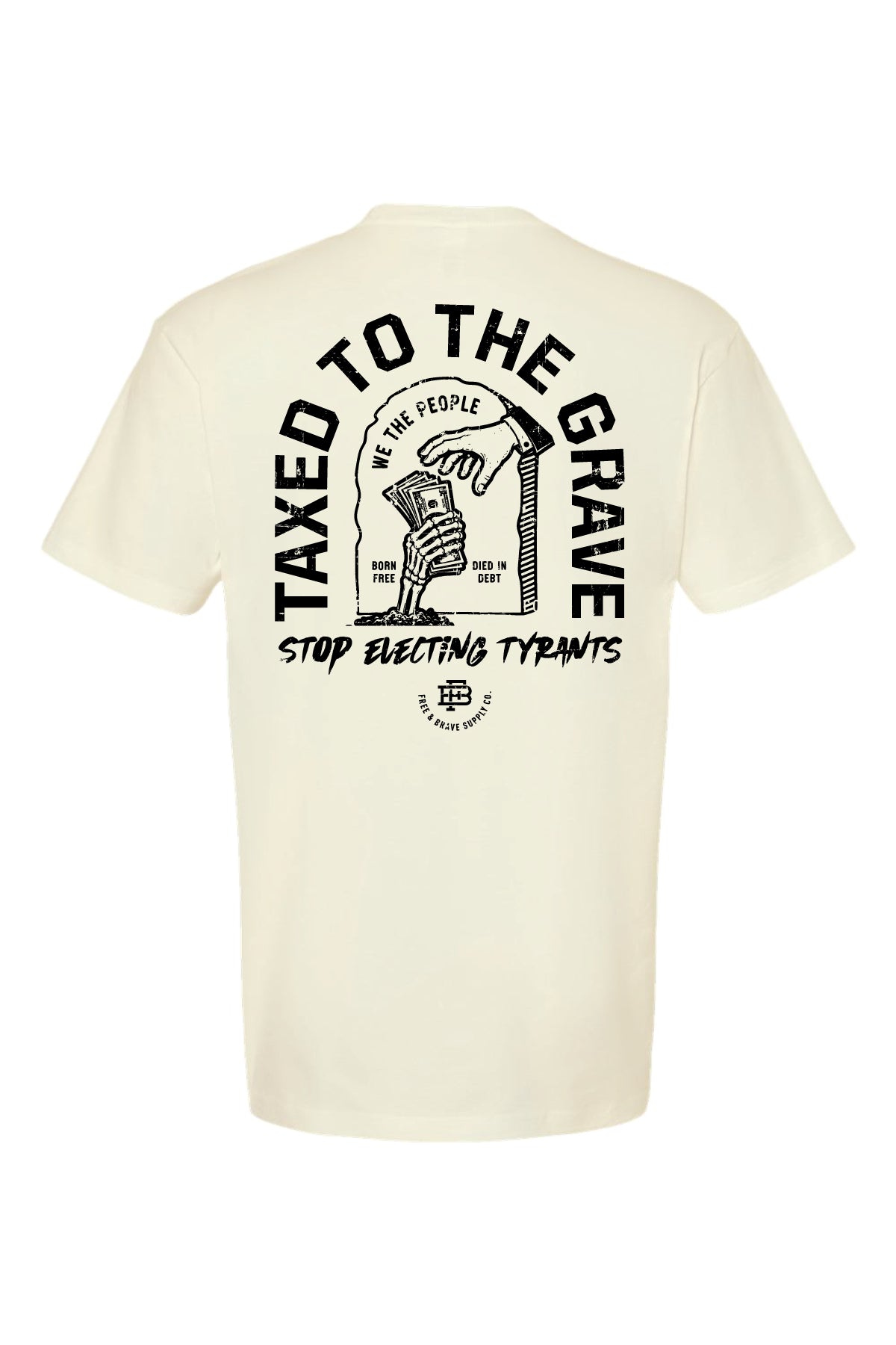 Taxed to The Grave Tee