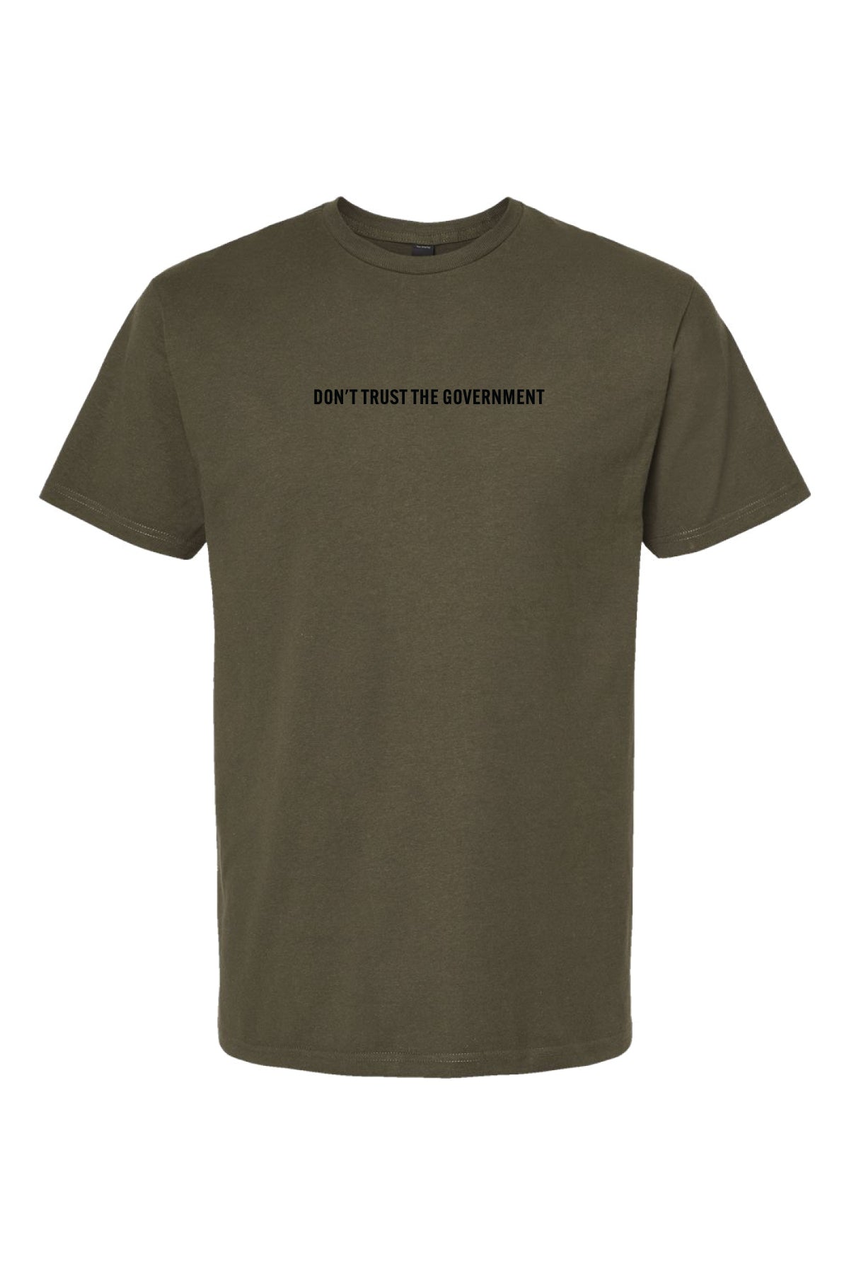 Don't Trust the Government Tee in Military Green, front
