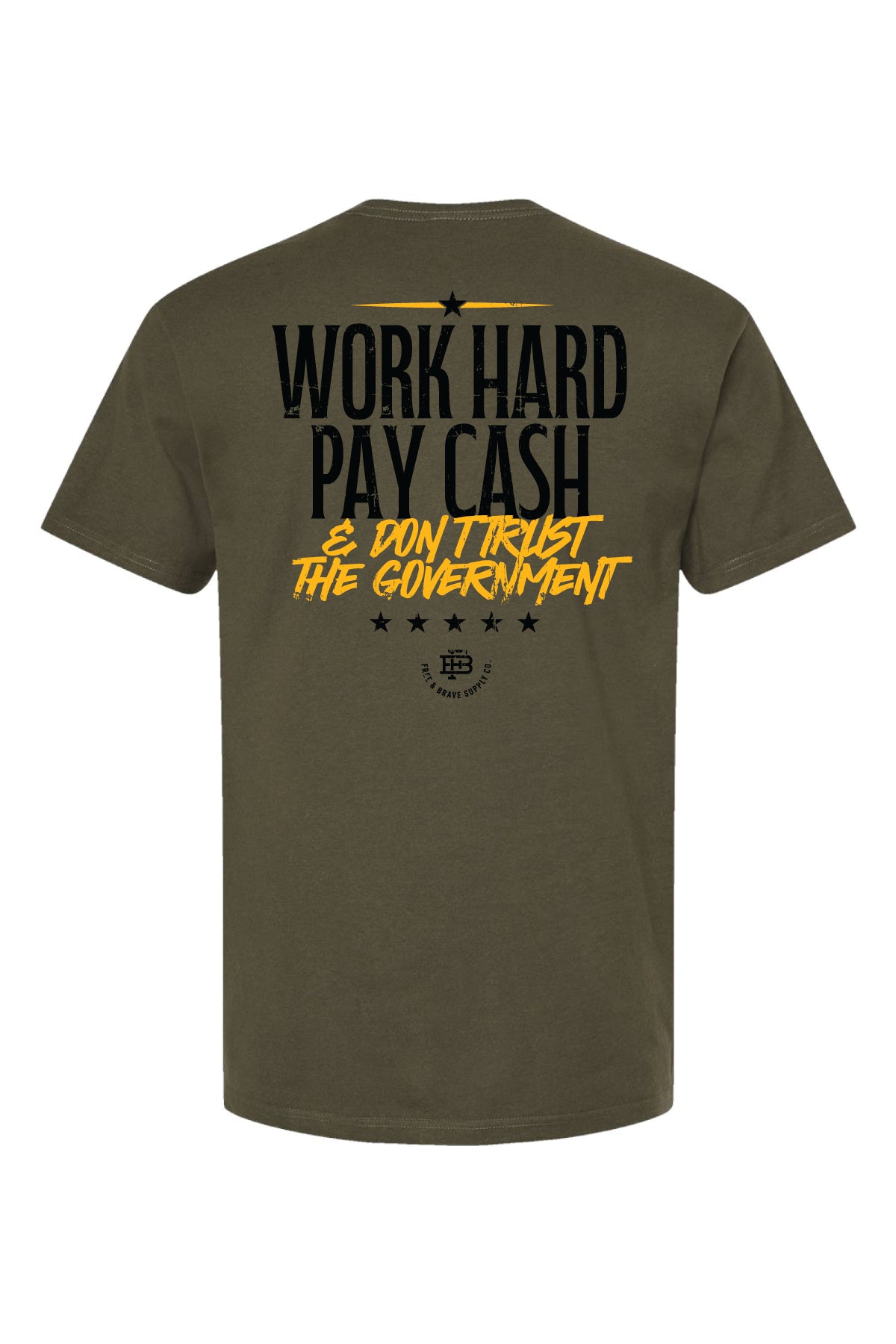 Work Hard Pay Cash Tee in Military Green, back